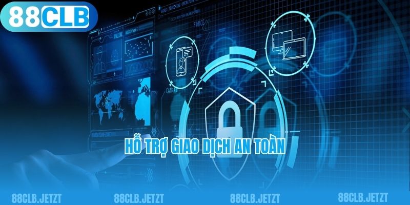 Hỗ trợ giao dịch an toàn
